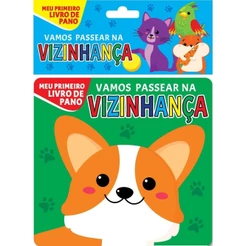 Meu Primeiro Livro de Pano - Vamos passear na Vizinhança