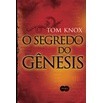 O Segredo do Gênesis autor Tom Knox