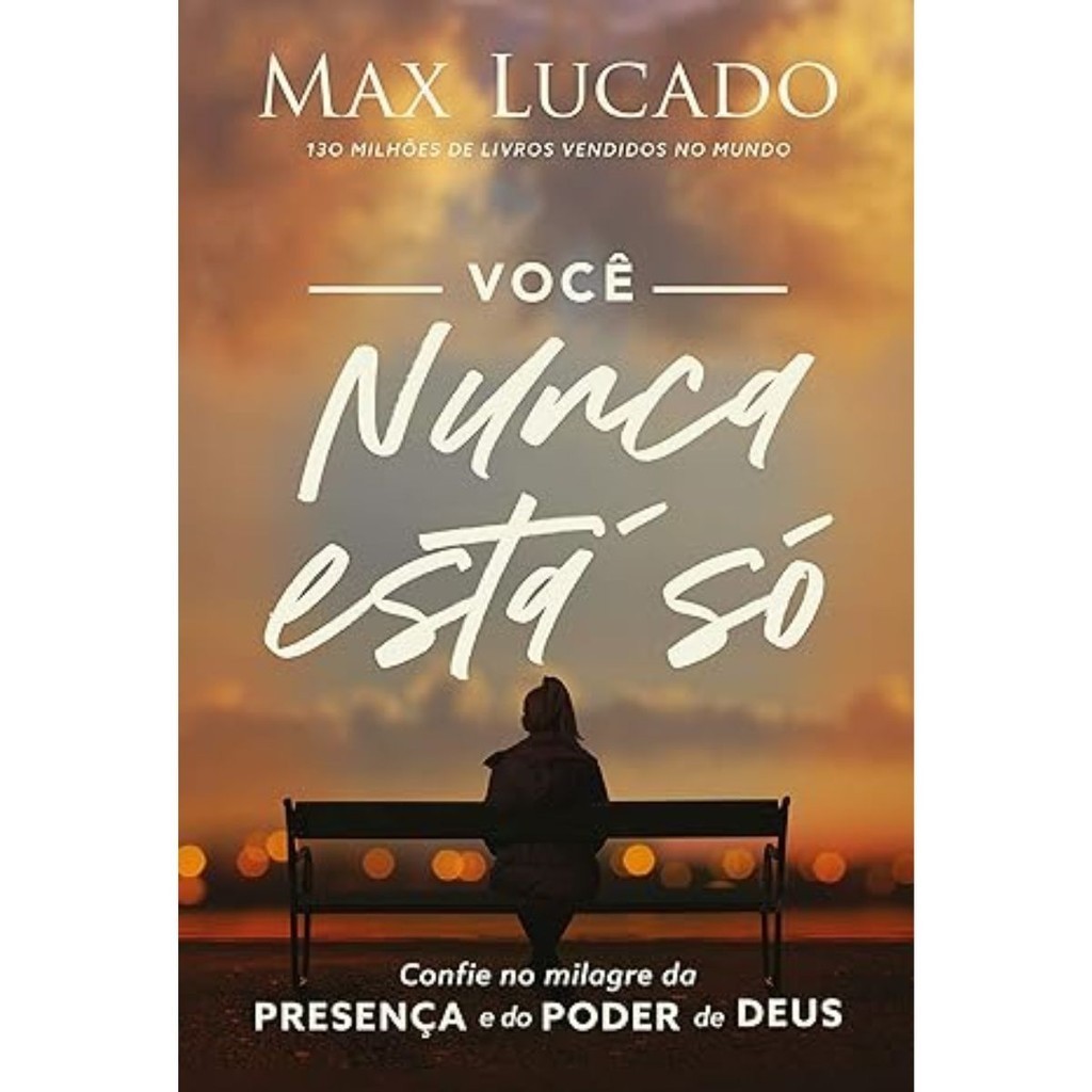 Você Nunca Está Só | Confie no milagre da Presença de Deus | Max Lucado