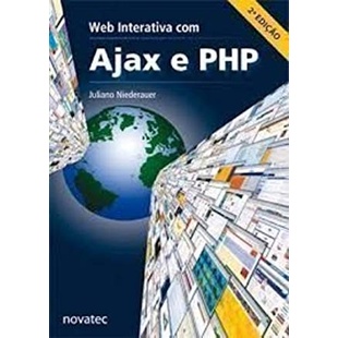 Web Interativa com Ajax e PHP autor Juliano Niederauer