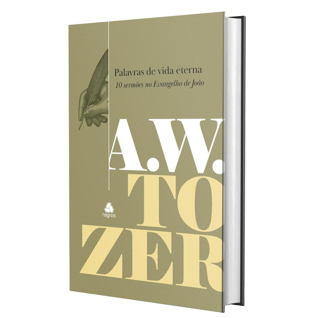 Palavras de Vida Eterna: 10 Sermões no Evangelho de João | A.W. Tozer