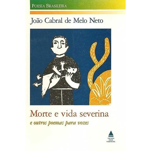 Morte e vida severina e outros poemas para vozes de João Cabral De Melo Neto 7258361