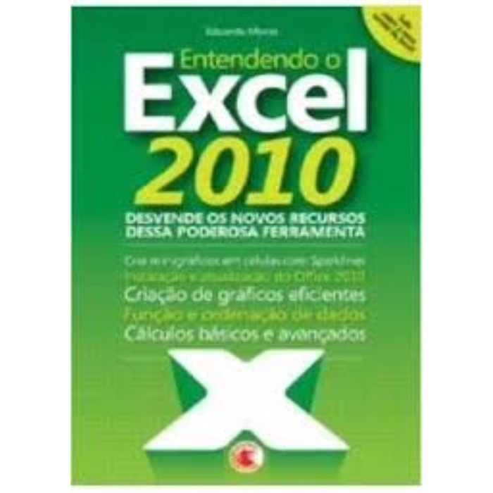 Entendendo o Excel 2010 autor Eduardo Moraz