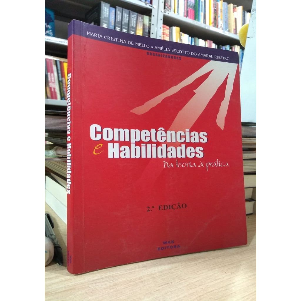 competencias e habilidades da teoria a pratica autor maria cristina de mello e amelia escotto do amaral ribeiro