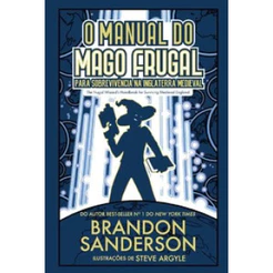 O MANUAL DO MAGO FRUGAL PARA SOBREVIVÊNCIA NA INGLATERRA MEDIEVAL PROJETO SECRETO #2