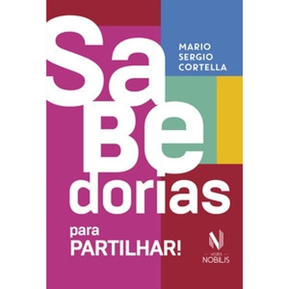 Livro Sabedorias para partilhar por CORTELLA , MARIO SERGIO Editora GRUPO VOZES por CORTELLA , MARI