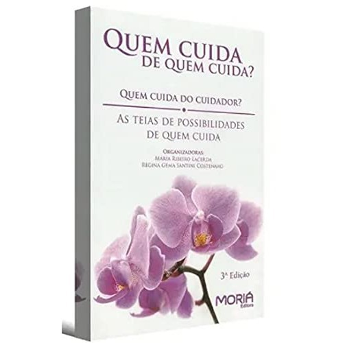 Quem Cuida De Quem Cuida? autor Maria Ribeiro Lacerda e outras