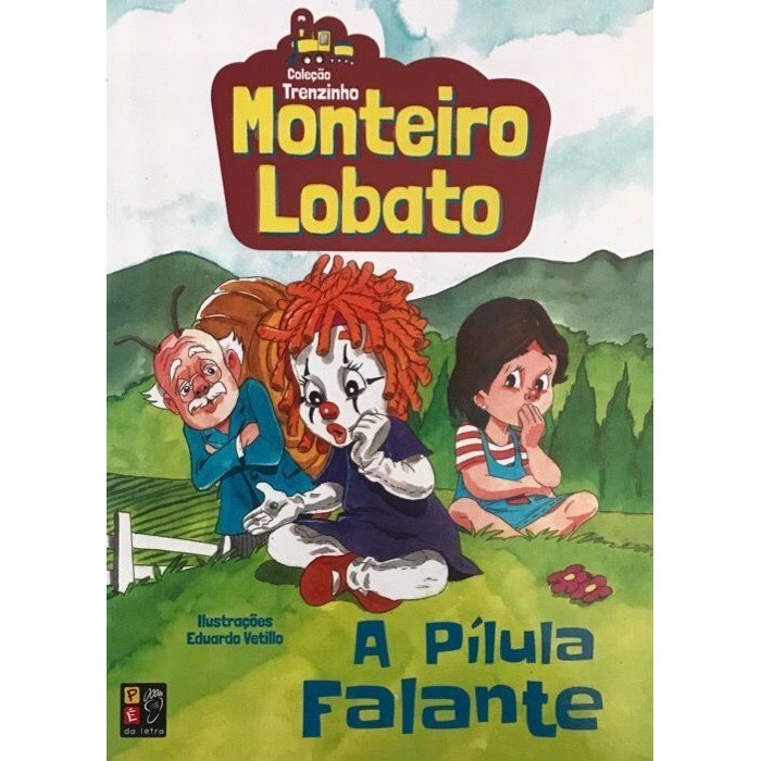 Coleção Trenzinho - Monteiro Lobato - A Pílula Falante