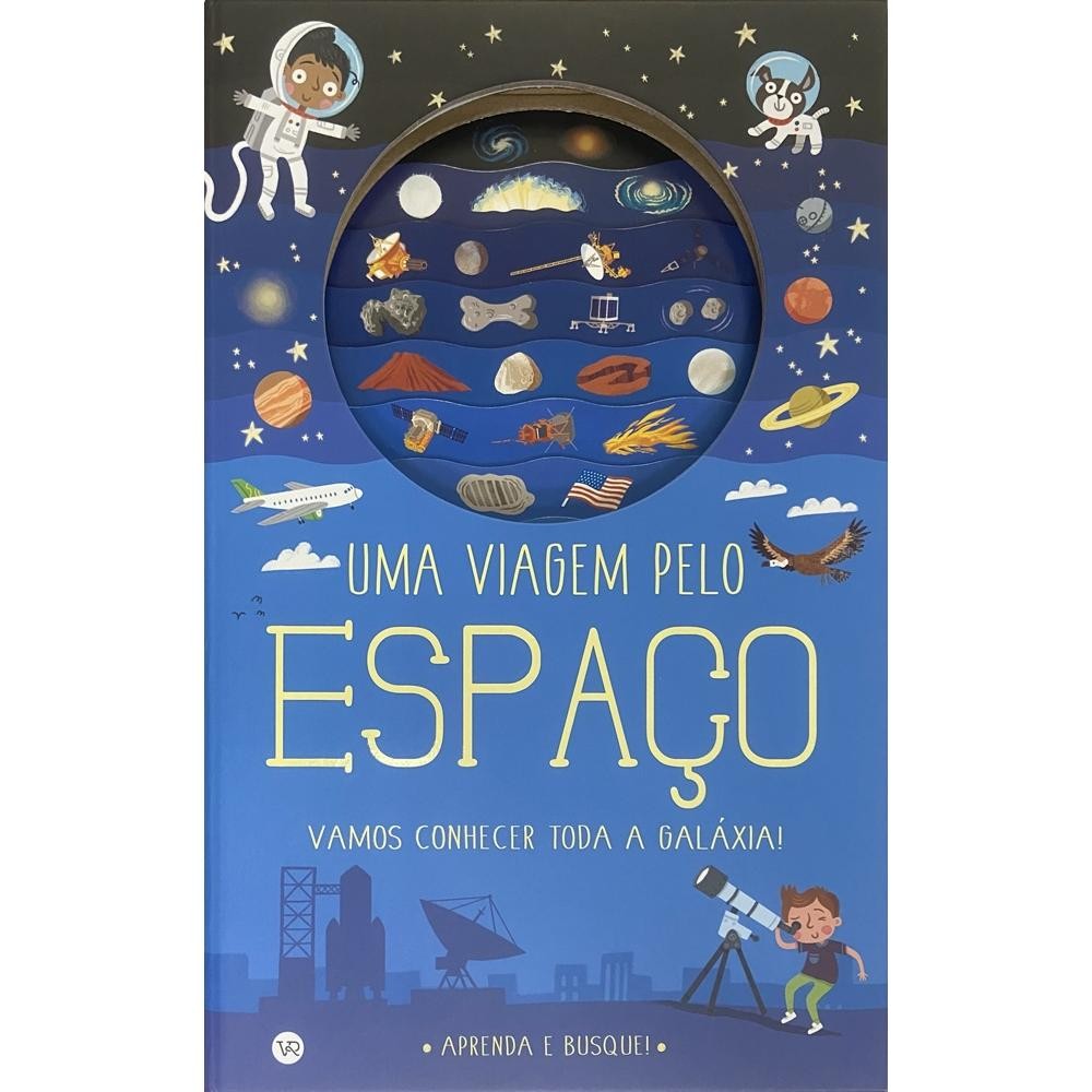 Uma viagem pelo espaço: Vamos conhecer toda a galáxia Livro leitura loja Vparque 071