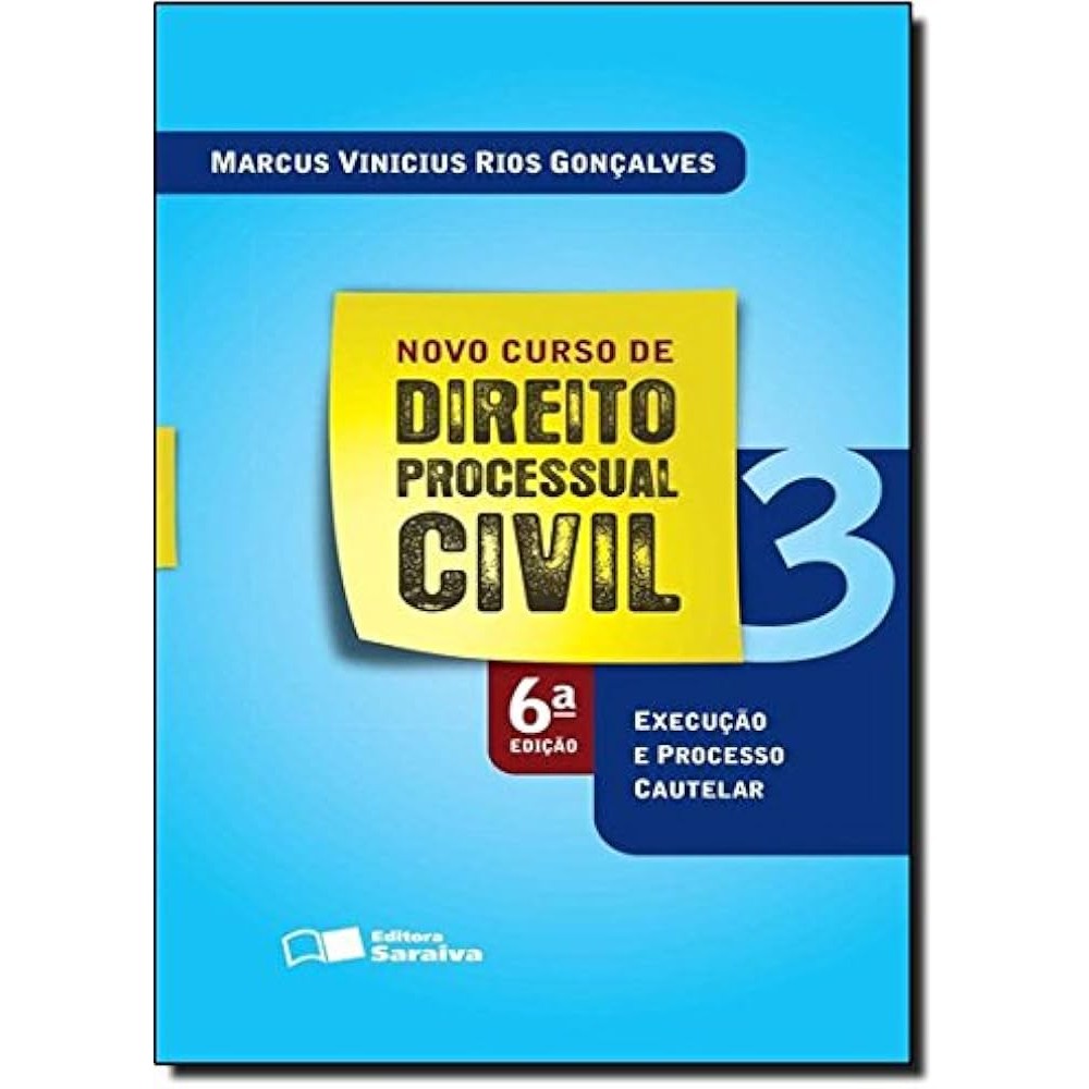 Novo Curso de Direito Processual Civil 3 : Execução e processo cautelar de Marcus Vinicius Rios Gonçalves 6739940