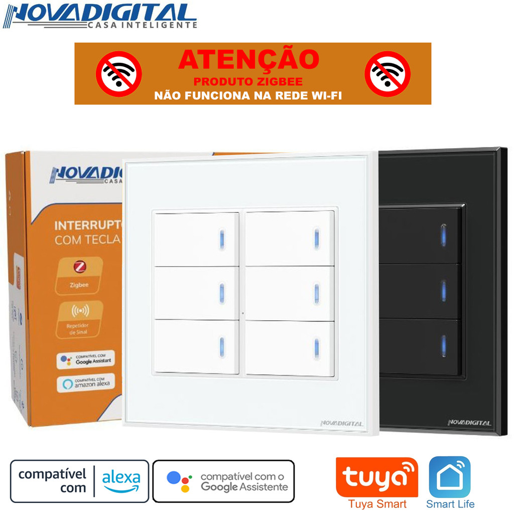 Interruptor Smart Zigbee 4x4 de 6 Botões Físico Repetidor de Sinal Tuya Nova Digital > NÃO É WI-FI <