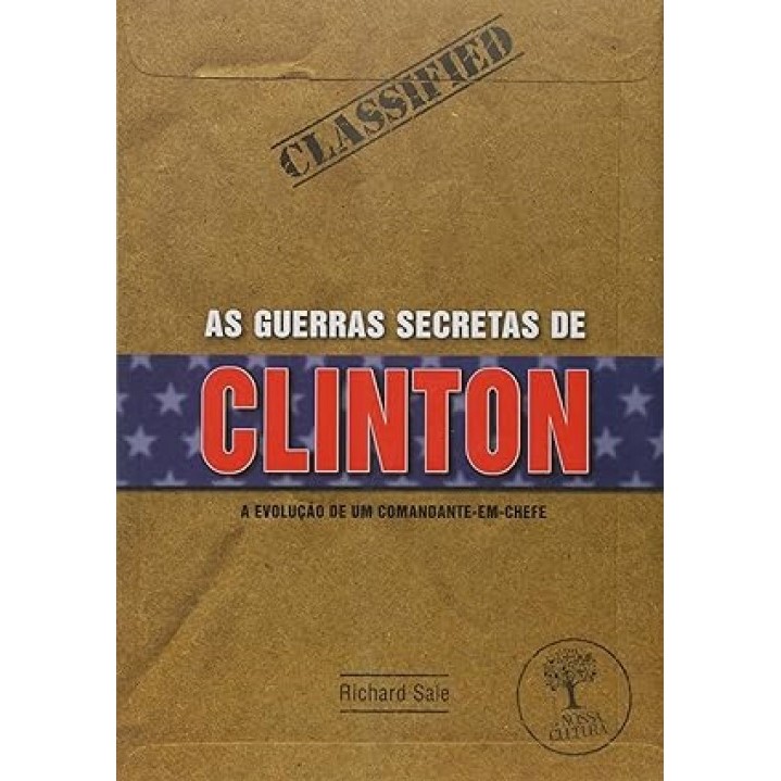 As Guerras Secretas de Clinton de Richard Sale (USADO)