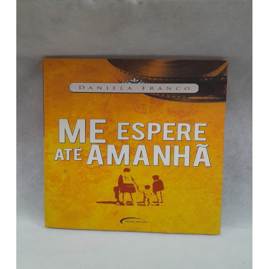 Me Espere até Amanhã autor Daniela Franco