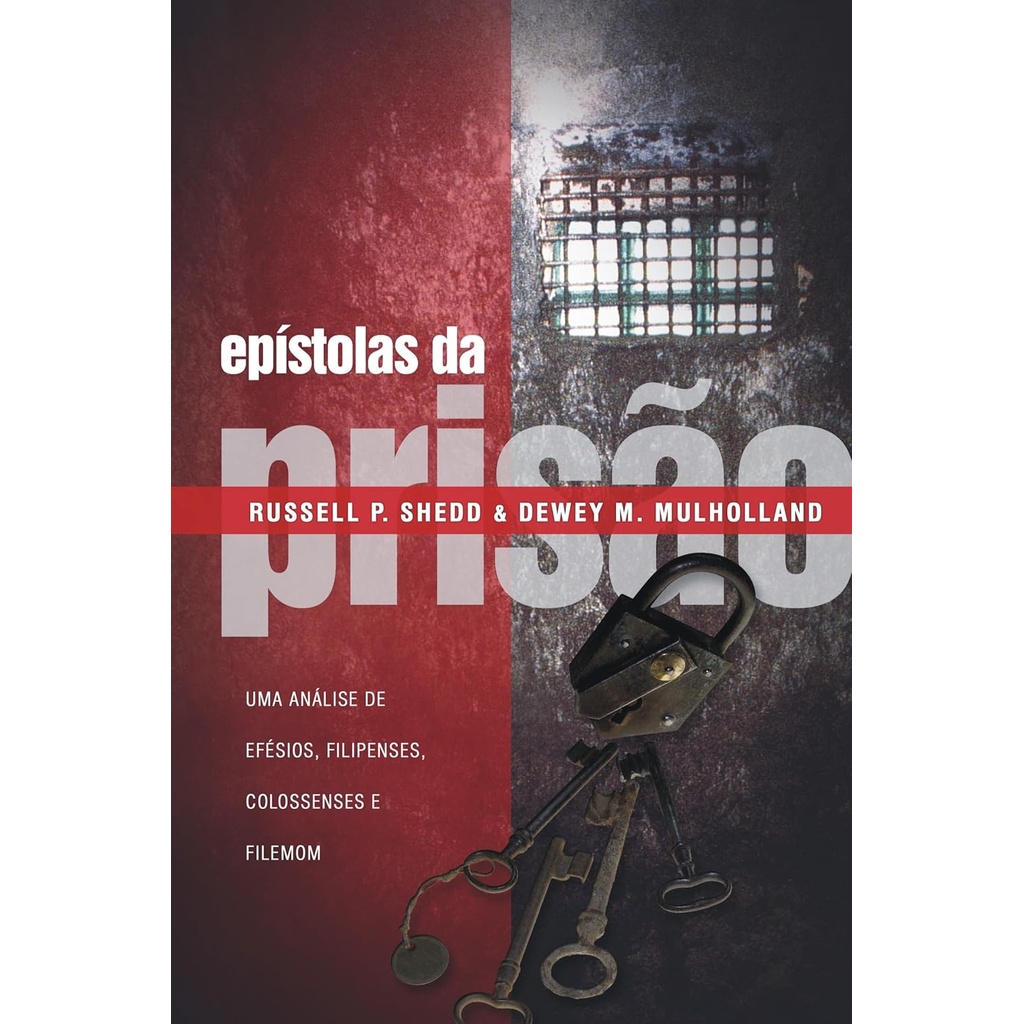Epístolas da Prisão | Russell Shedd