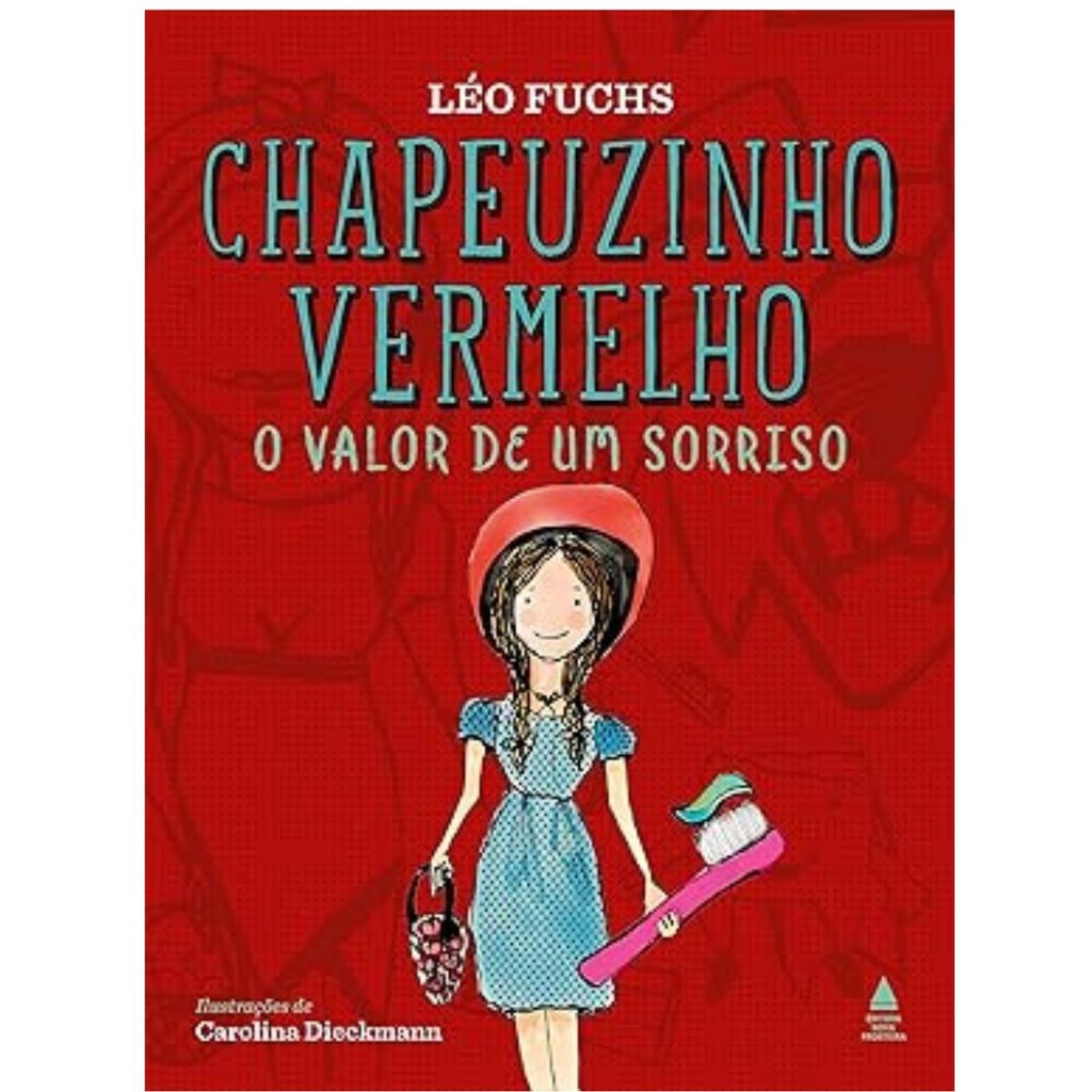 Chapeuzinho Vermelho - O Valor de um Sorriso  por Léo Fuchs