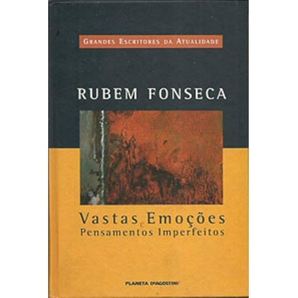 Vastas emoções e Pensamentos Imperfeitos (Grandes Escritores da Atualidade) autor Rubem Fonseca