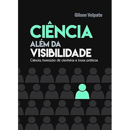 Ciência além da visibilidade - Gilson Volpato