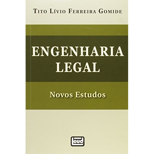 Livro Engenharia Legal Novos Estudos de Tito Lívio Ferreira Gomide 7462145