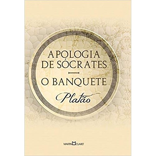 APOLOGIA DE SÓCRATES / O BANQUETE autor PLATÃO
