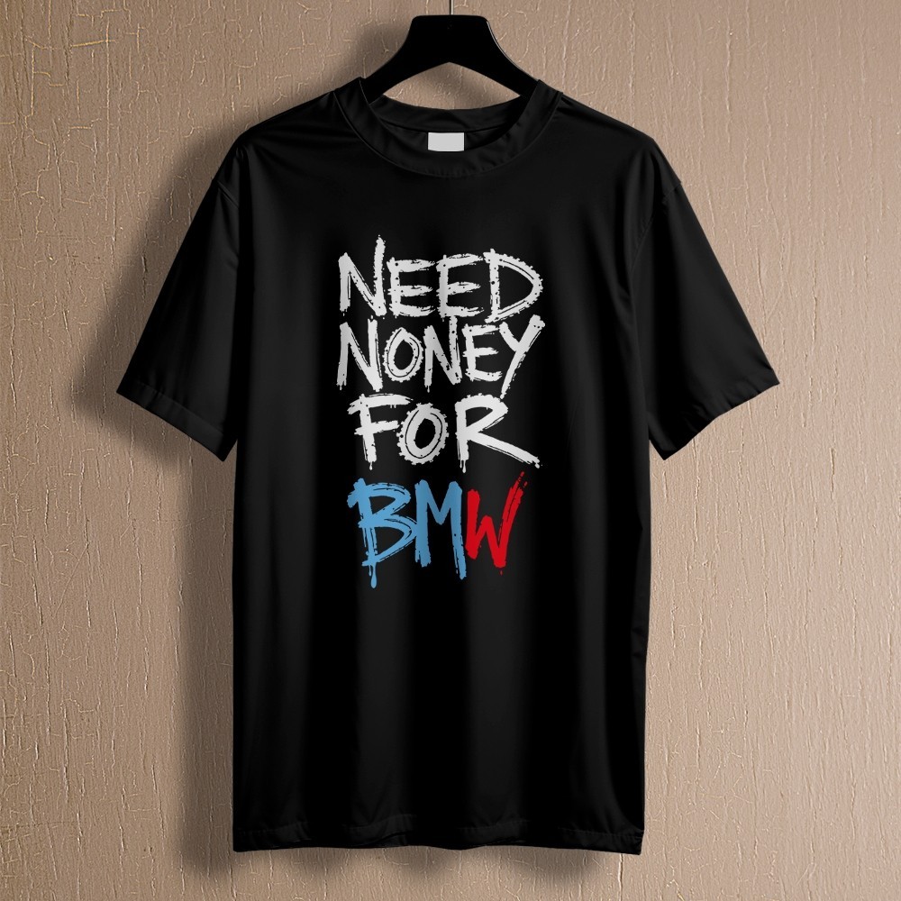 Camisa Camiseta Need Monet Street For BMW Bimmer Carro REF 3033 Home Custom