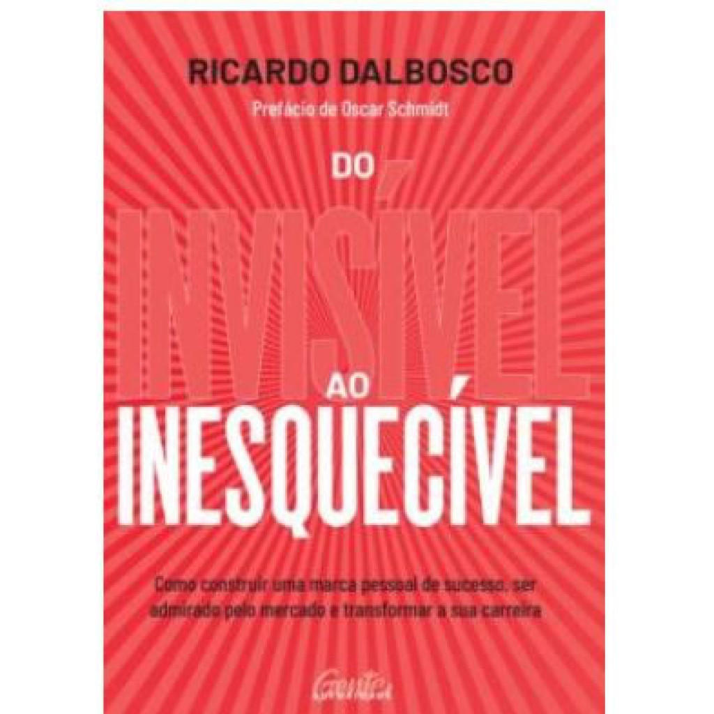 DO INVISÍVEL AO INESQUECÍVEL COMO CONSTRUIR UMA MARCA PESSOAL DE SUCESSO, SER ADMIRADO PELO MERCADO E TRANSFORMAR A SUA em Oferta na Shopee