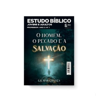 Revista EBD N07 Jovens e Adultos - O Homem, o Pecado e a Salvação PROFESSOR em Oferta na Shopee