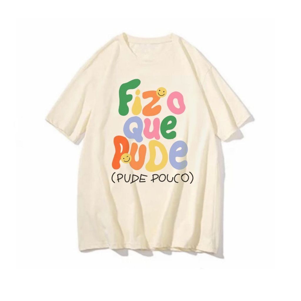 [Camiseta Premium em Algodão Puro]SISI Frase o que pude Blusa feminina masculina unissex estampas legais divertidas em Oferta na Shopee