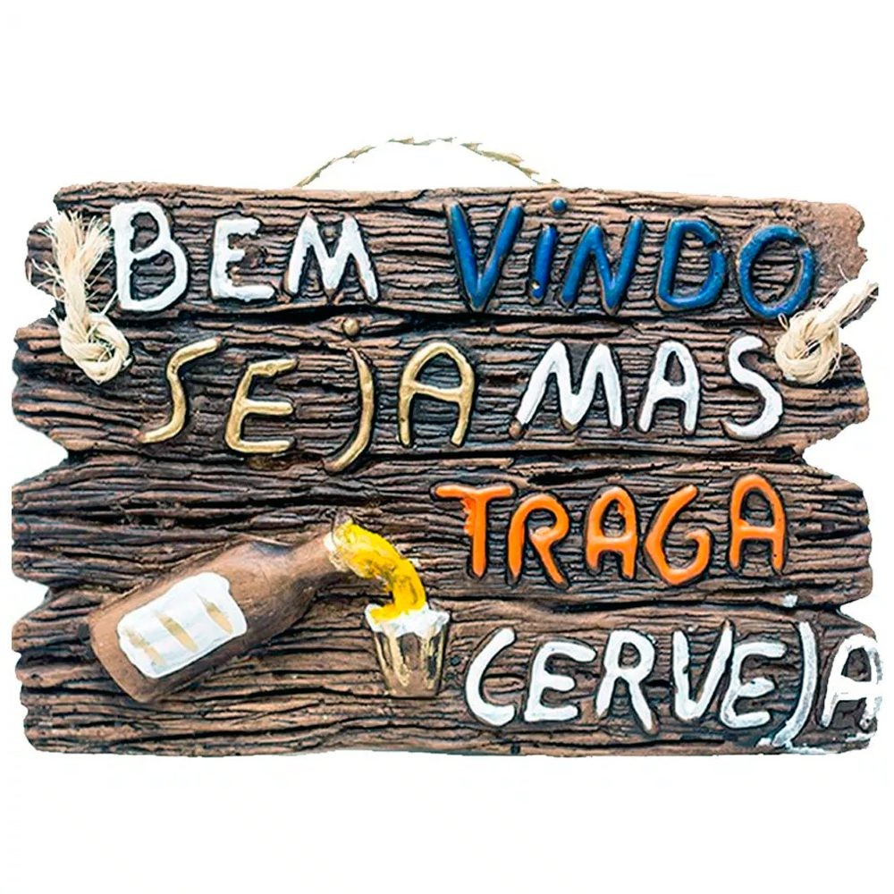 Placa de Churrasco Decorativa - Cantinho do Churrasco - Bem Vindo Seja, Mas Traga Cerveja em Oferta na Shopee