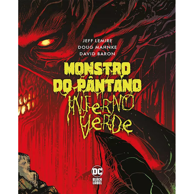 Monstro Do Pântano: Inferno Verde - HQ