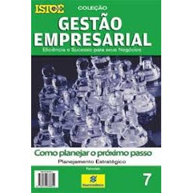 GESTAO EMPRESARIAL 7 - COMO PLANEJAR O PROXIMO PASSO autor GOLD