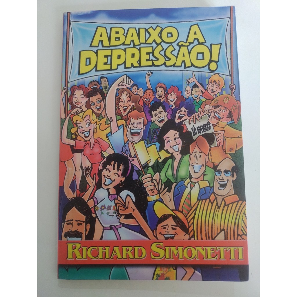 Abaixo a Depressao! de Richard Simonetti 7473587