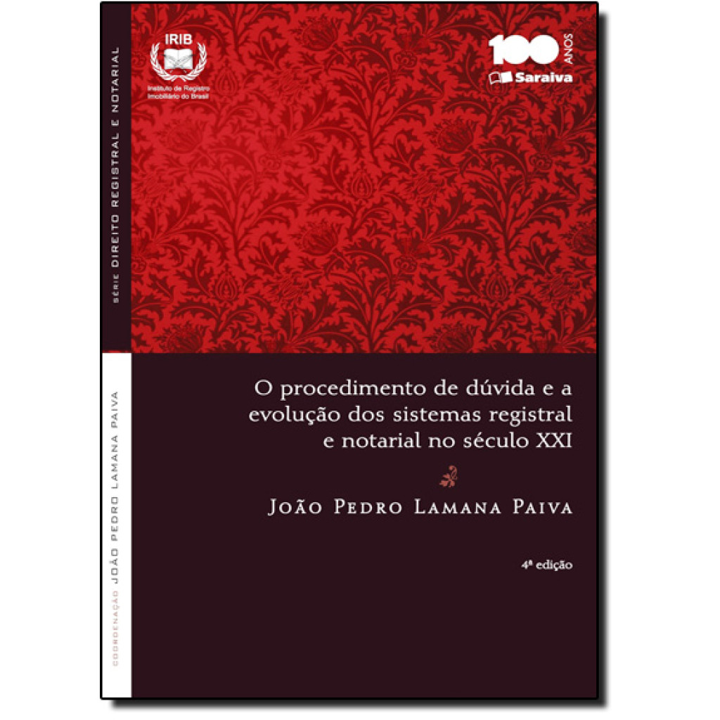 O procedimento de dúvida e a evolução dos sistemas registral e notarial no Século XXI - 4ª edição de 2014