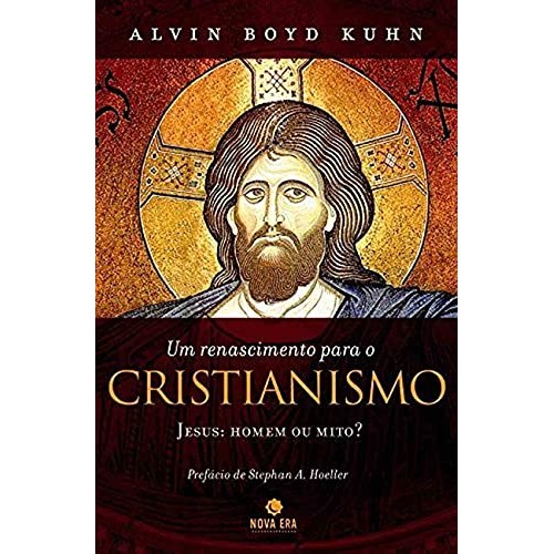 Livro Um Renascimento Para O Cristianismo de Alvin Boyd Kuhn