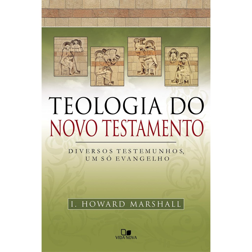 Teologia do Novo Testamento | I. Howard Marshall