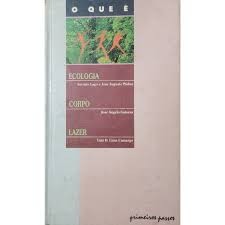 Livro Sociologia O Que é Ecologia  Corpo  Lazer Coleção Primeiros Passos Volume 2 de Pàdua / Gaiarsa / Camargo 6912281