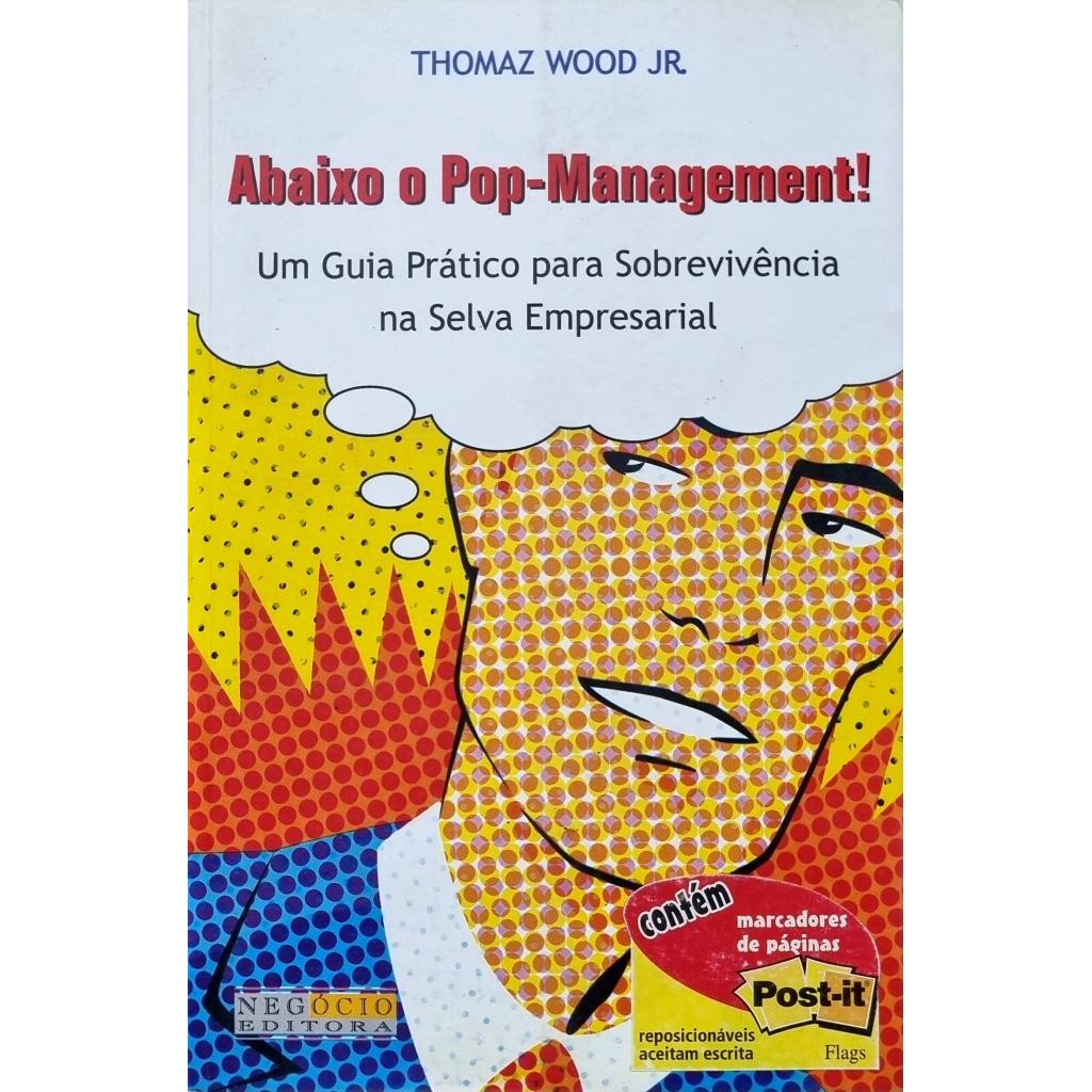 Livro: Abaixo o Pop-Management! Um Guia Prático para Sobrevivência na Selva Empresarial (Novo, Lacrado)