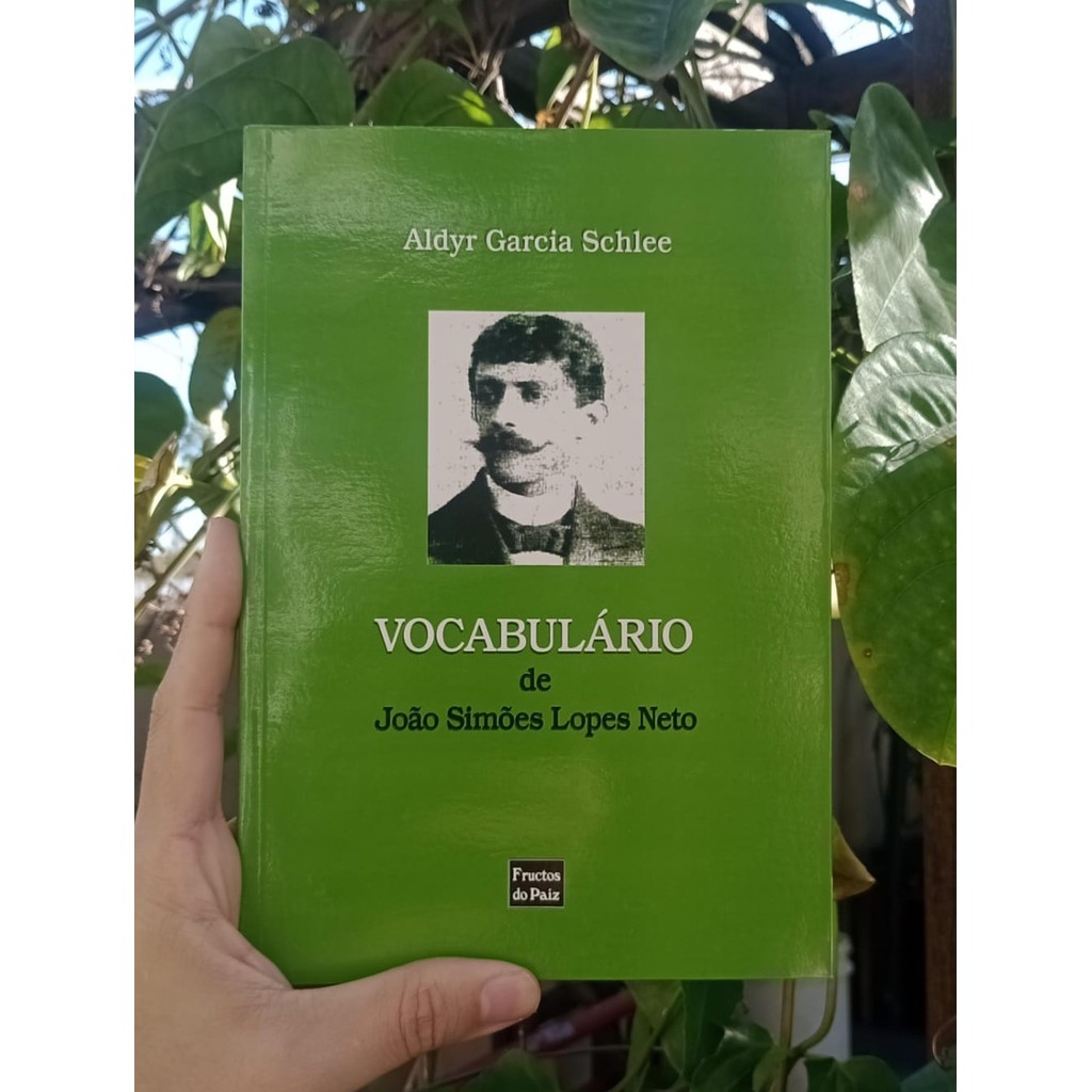 Aldyr Garcia Schlee / Vocabulário de João Simões Lopes Neto / 2009