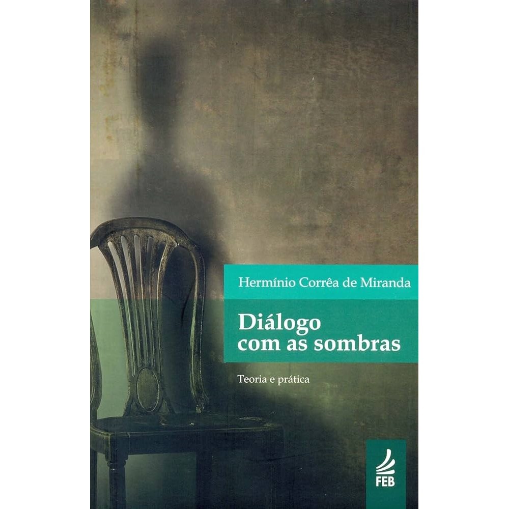 Dialogo com as Sombras - Teoria e prática autor Herminio Correa de Miranda