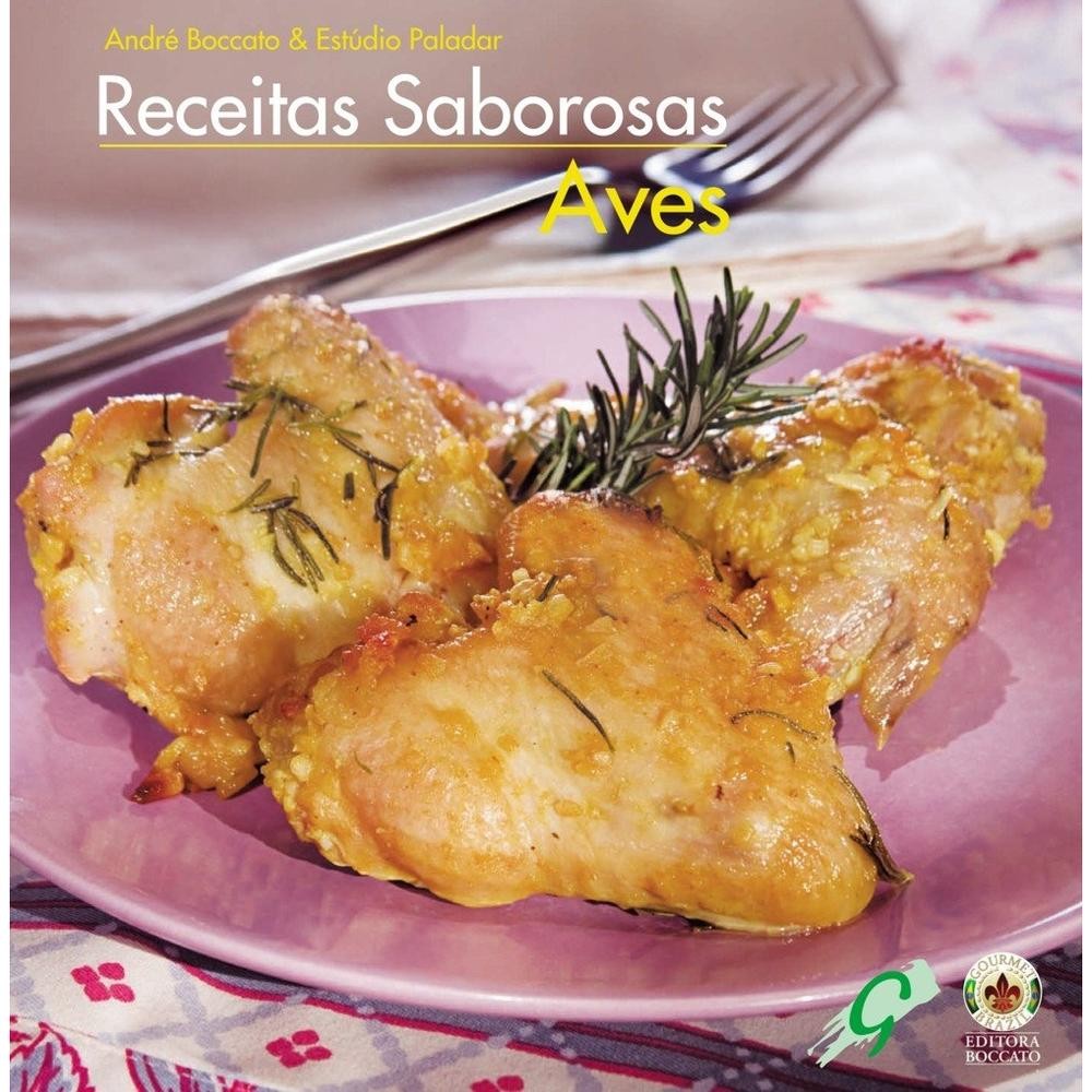 Livro Receitas saborosas com aves por Andre Boccato - Livros Contagem
