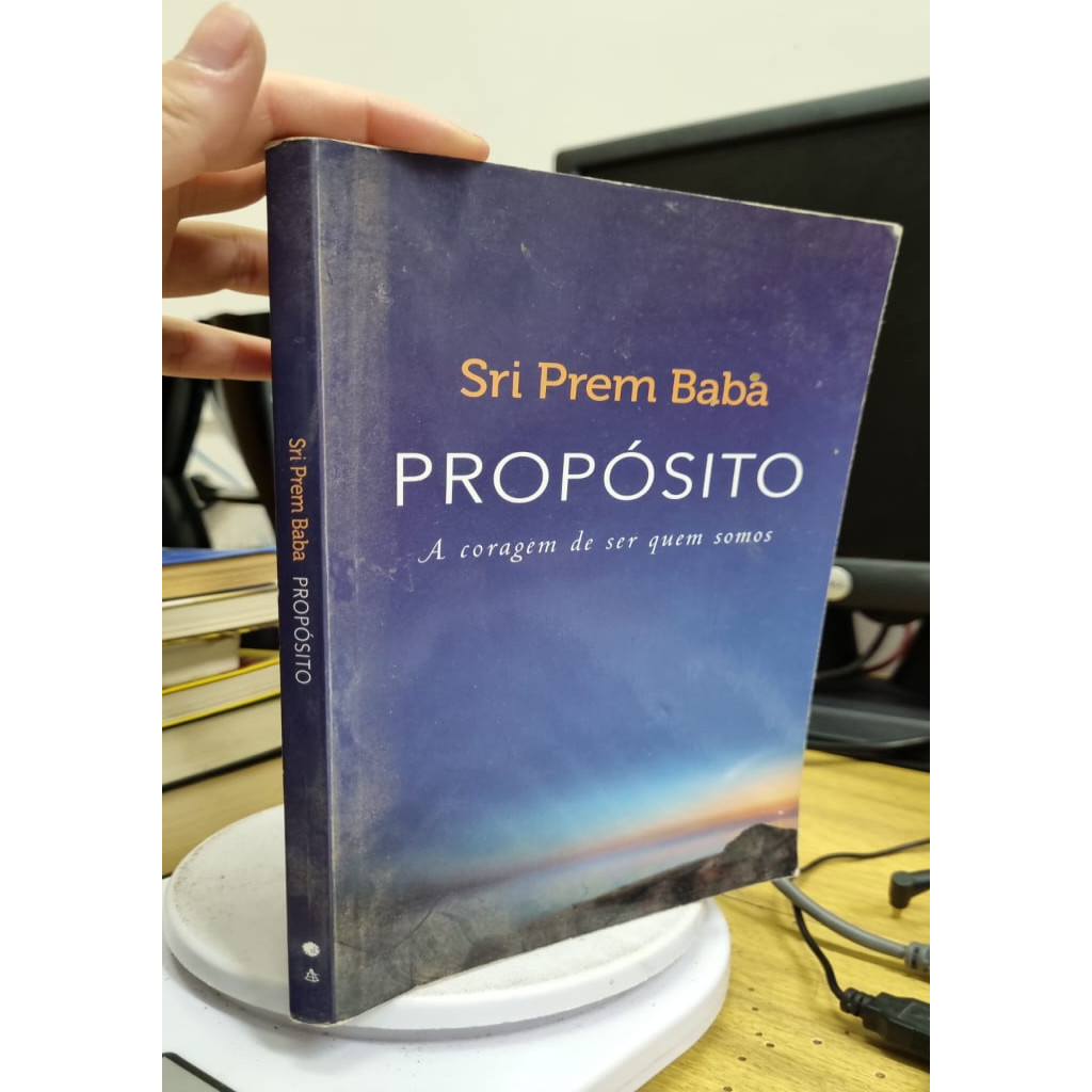 Propósito a coragem de ser quem somos autor Sri Prem Baba