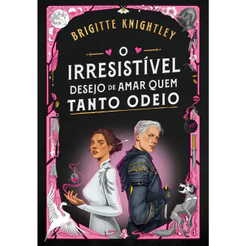 O irresistível desejo de amar quem tanto odeio