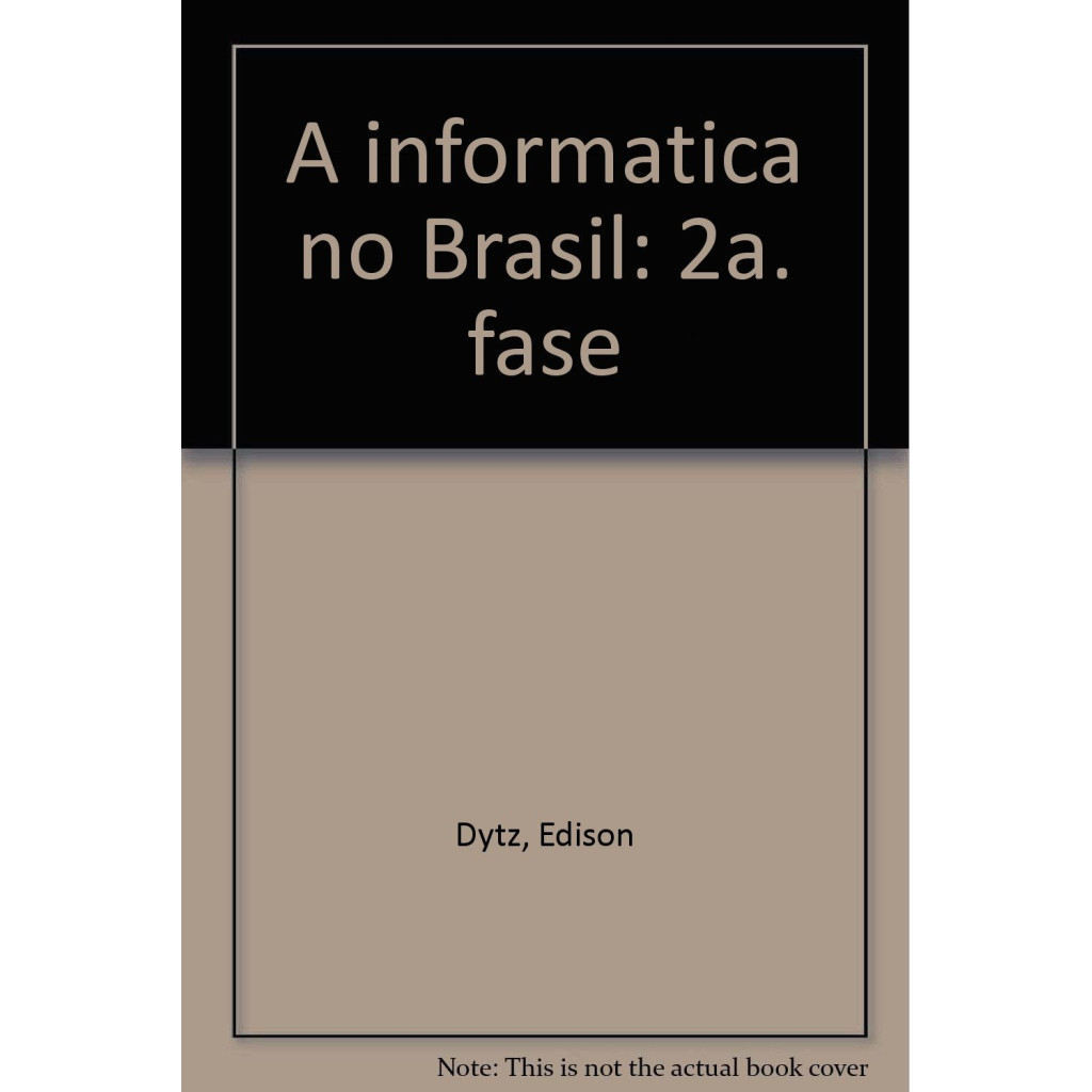 Informatica No Brasil: 2.Fase