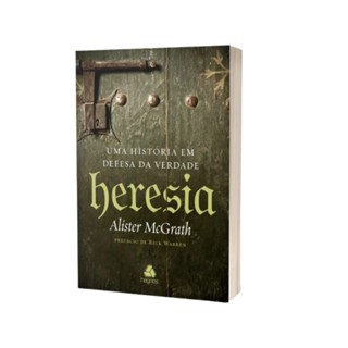 Livro Heresia | Uma história em defesa da verdade | Alister Mcgrath | Editora Hagnos em Oferta na Shopee