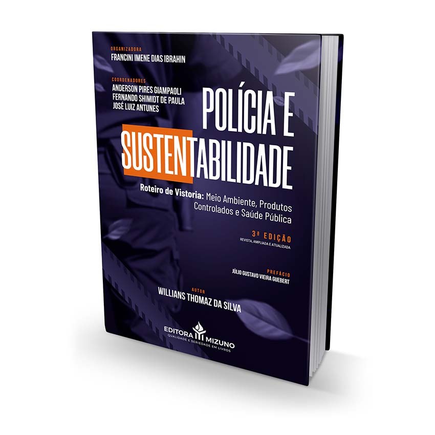 Polícia e Sustentabilidade 3ª edição - Roteiro de Vistoria: Meio Ambiente, Produtos Controlados e Saúde Pública