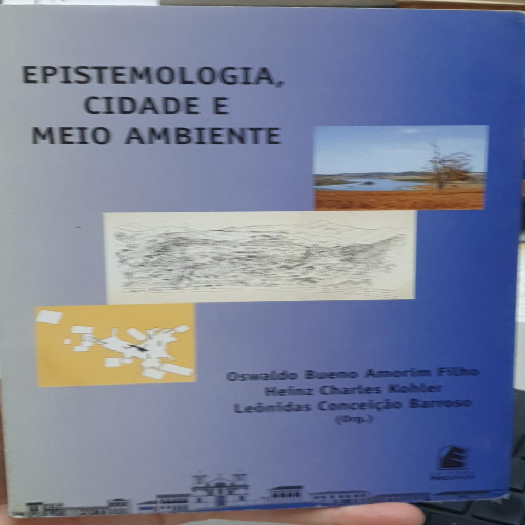 Epistemologia, Cidade e Meio Ambiente autor Oswaldo Bueno Amorim Filho et alli (org.)