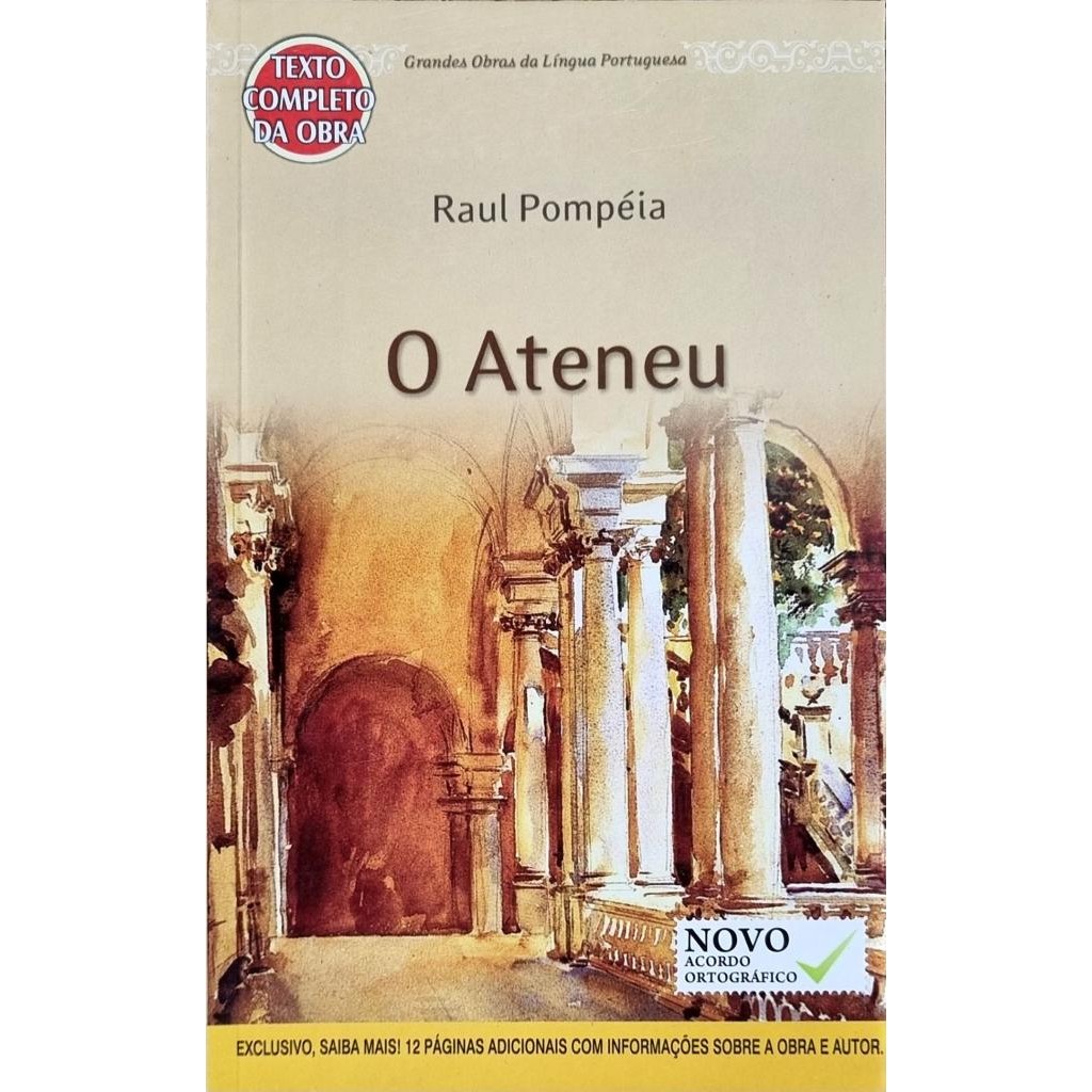 Livro: O Ateneu - Grandes Obras da Língua Portuguesa Autor: Raul Pompeia (Novo, Lacrado)