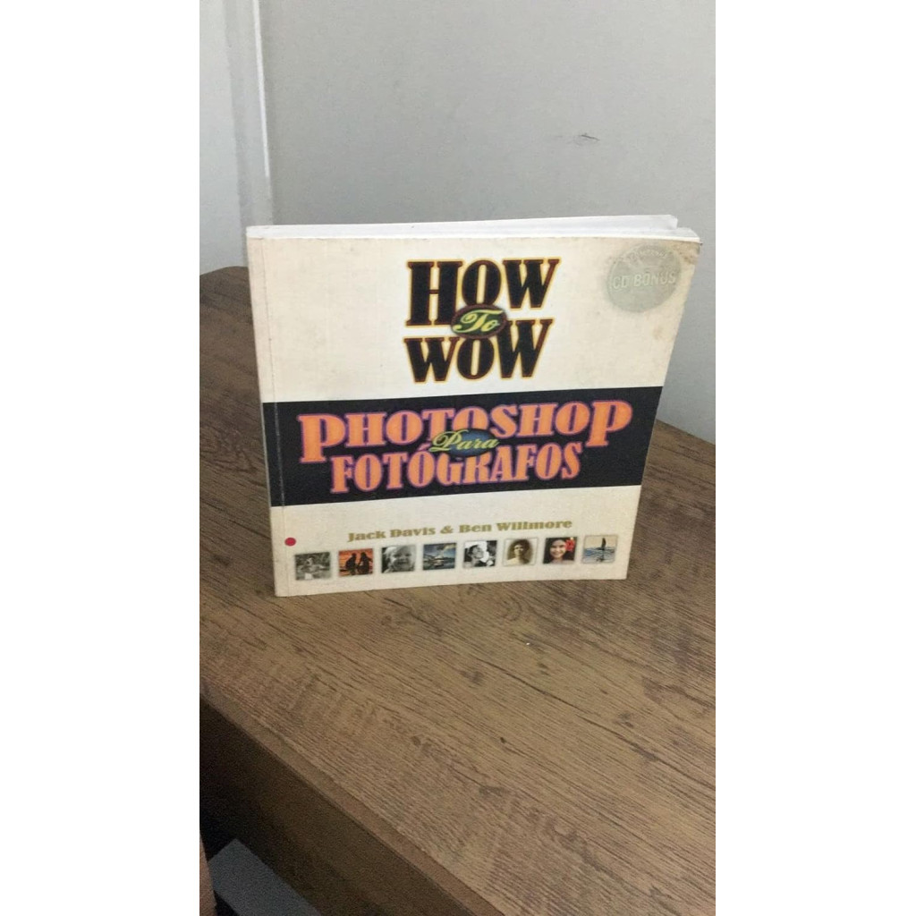 How to Wow - Photoshop para Fotografos