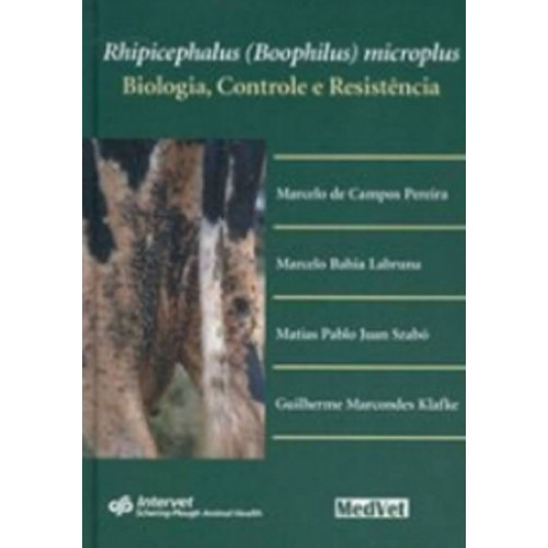 Rhipicephalus Boophilus Microplus Biologia Controle e Resistência - MedVet