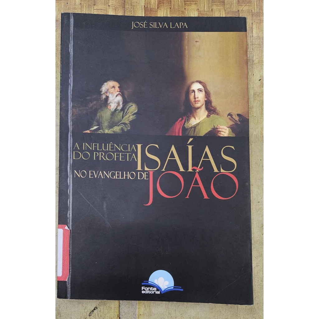 A influência do profeta Isaías no evangelho de João de José Silva Lapa 6915372