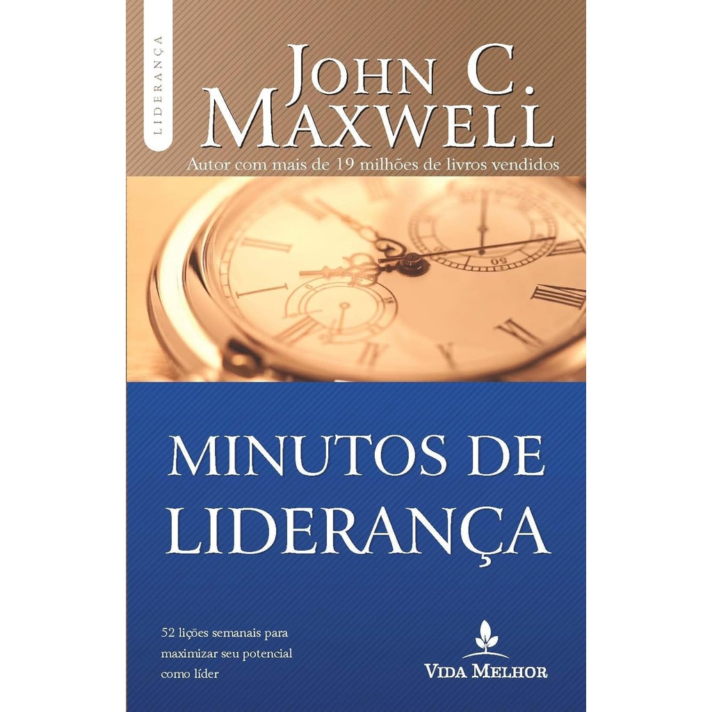 Minutos de Liderança | 52 Lições Semanais para Maximizar seu Potencial como Líder | John C. Maxwell em Oferta na Shopee